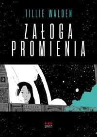 Załoga promienia - Tillie Walden - książka