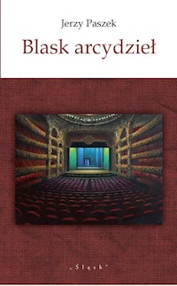 Blask arcydzieł - Paszek Jerzy - książka