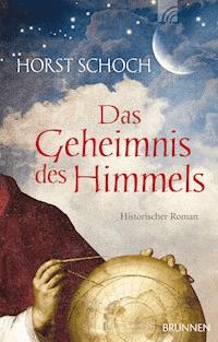 Das Geheimnis des Himmels - Horst Schoch - ebook