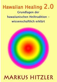 Hawaiian Healing 2.0 - Markus Hitzler - ebook