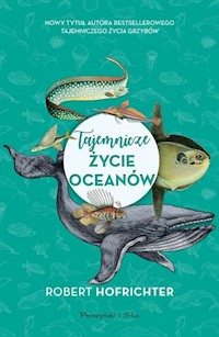 Tajemnicze życie oceanów - Robert Hofrichter - książka