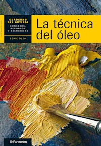 Cuaderno del artista. La técnica del óleo - Equipo Parramón Paidotribo - ebook