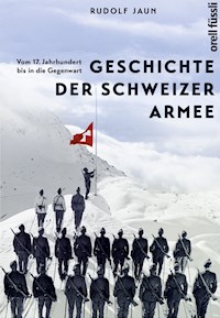 Geschichte der Schweizer Armee - Rudolf Jaun - ebook