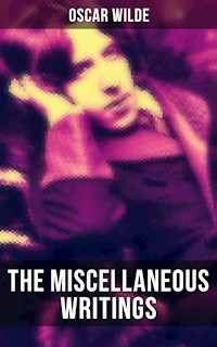 The Miscellaneous Writings of Oscar Wilde - wilde oscar - ebook
