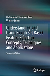 Understanding and Using Rough Set Based Feature Selection: Concepts, Techniques and Applications - Muhammad Summair Raza - ebook