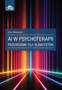 AI w psychoterapii. Przewodnik dla klinicystów - Artur Wiśniewski - książka