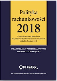 Polityka rachunkowości 2018 z komentarzem do planu kont dla jednostek budżetowych - Gaździki Ilżbieta, Ostapowicz Ewa, Jarosz Barbara - książka