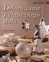 Dekorowanie świątecznego stołu - Pinder Polly - książka