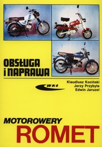 Motorowery Romet Obsługa i naprawa - Kociński Klaudiusz, Przybyła Jerzy, Jaruzel Edwin - książka