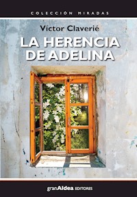 La herencia de Adelina - Víctor Claverié - ebook