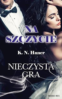 Na szczycie. Nieczysta gra - Haner K.N. - książka