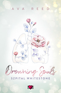 Drowning Souls. Szpital Whitestone. Tom 2 - Ava Reed - ebook + książka