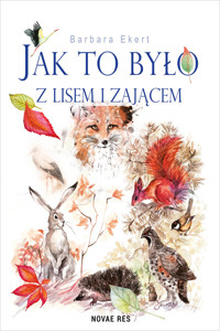 Jak to było z lisem i zającem - Ekert Barbara - ebook + audiobook + książka