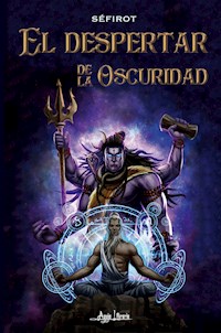 El Despertar de la Oscuridad - Séfirot - ebook