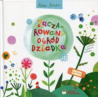 Zaczarowany ogród dziadka - Aida Amer - książka