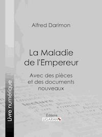 La Maladie de l'Empereur - Ligaran - ebook