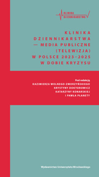 Klinika Dziennikarstwa - Media publiczne - zbiorowa praca - książka