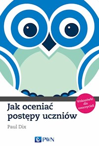 Jak oceniać postępy uczniów - Dix Paul - książka