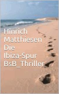 Die Ibiza-Spur - Hinrich Matthiesen - ebook