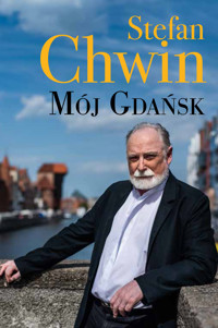 Mój Gdańsk - Stefan Chwin - ebook + książka