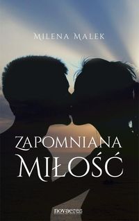 Zapomniana miłość - Malek Milena - książka