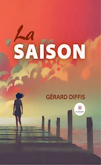 La saison - Gérard Diffis - ebook