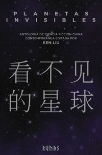 Planetas invisibles - Ken Liu - ebook