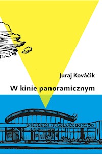 W kinie panoramicznym - Kovacik Juraj - ebook + książka