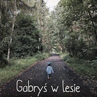 Gabryś w lesie - Starok Agnieszka - książka