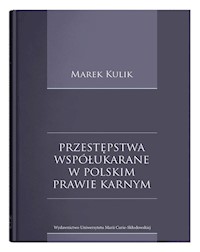 Przestępstwa współukarane w polskim prawie karnym - Marek Kulik - książka