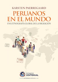 Peruanos en el mundo - Karsten Paerregaard - ebook