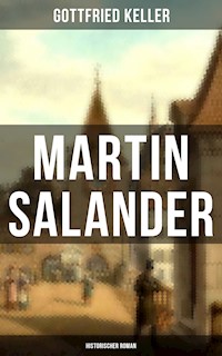 Martin Salander (Historischer Roman) - Gottfried  Keller - ebook