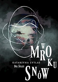 W Mroku Snów - Katarzyna Cytlau - ebook
