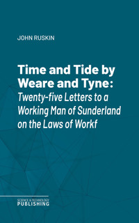 Time and Tide by Weare and Tyne - John Ruskin - ebook