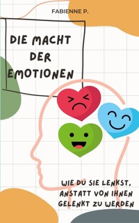 Die Macht der Emotionen - Fabienne P. - ebook