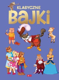 Klasyczne bajki - zbiorowa praca - książka