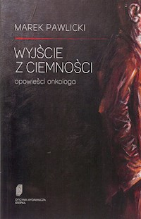 Wyjście z ciemności - Pawlicki Marek - książka