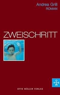 Zweischritt - Andrea Grill - ebook