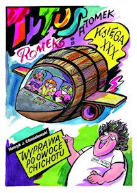 Tytus Romek i Atomek Księga XXX Wyprawa po owoce chichotu - Chmielewski Henryk Jerzy - książka