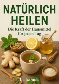 Natürlich heilen - Franka Fuchs - ebook