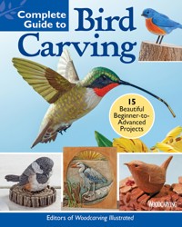 Complete Guide to Bird Carving - Editors of Woodcarving Illustrated - ebook