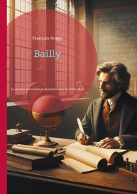 Bailly - François Arago - ebook