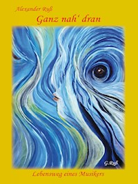 Ganz nah dran - Alexander Ruß - ebook