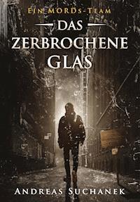 Ein MORDs-Team - Band 15: Das zerbrochene Glas (All-Age Krimi) - Suchanek Andreas - ebook