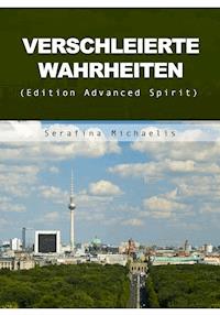 Verschleierte Wahrheiten - Serafina Michaelis - ebook