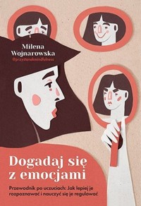 Dogadaj się z emocjami - Wojnarowska Milena - książka