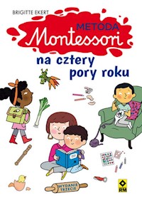 Metoda Montessori na cztery pory roku - Ekert Brigitte - książka