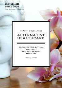 Alternative Healthcare and Medicine Encyclopedia - Heinz Duthel - ebook