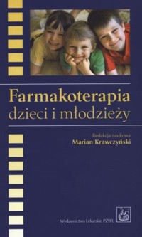 Farmakoterapia dzieci i młodzieży - Marian Krawczyński (red.) - książka