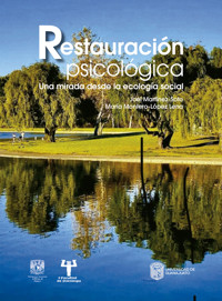 Restauración psicológica. Una mirada desde la ecología social - Joel Martínez Soto - ebook